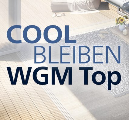 Bild mit Text "COOL BLEIBEN WGM Top" auf einem hellen, modernen Bodenbelag.